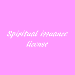 Spiritual issuance license